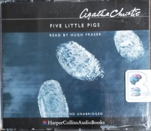 Five Little Pigs written by Agatha Christie performed by Hugh Fraser on CD (Unabridged)